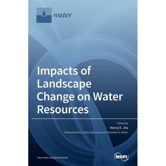 Impacts of Landscape Change on Water Resources, (Hardcover)