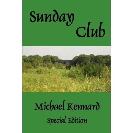 Sunday Club [Paperback] [Jul 19, 2004] Kennard, Michael
