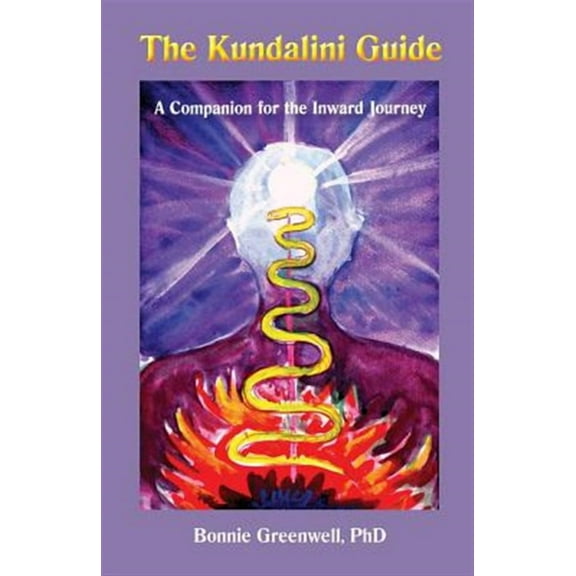 The Kundalini Guide: A Companion for the Inward Journey