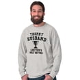 thumbnail image 4 of Trophy Husband Like Yours Only Better Men's Long Sleeve Tee T Shirt Brisco Brands S, 4 of 6