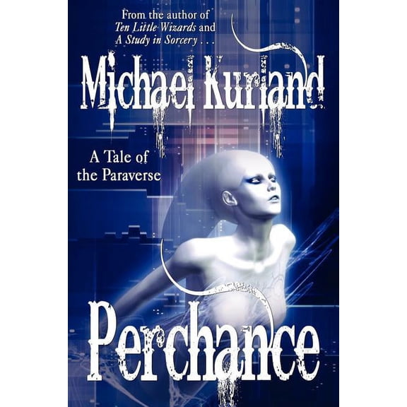 Perchance: A Tale of the Paraverse, (Paperback)