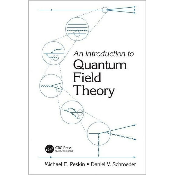 An Introduction To Quantum Field Theory, (Paperback)