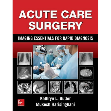 UPC: 9780071831208 | Acute Care Surgery: Imaging Essentials for Rapid Diagnosis (Hardcover)