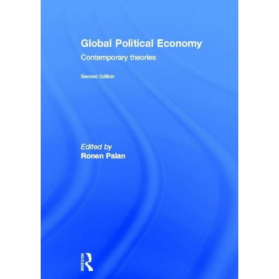 Global Political Economy: Contemporary Theories, (Hardcover)