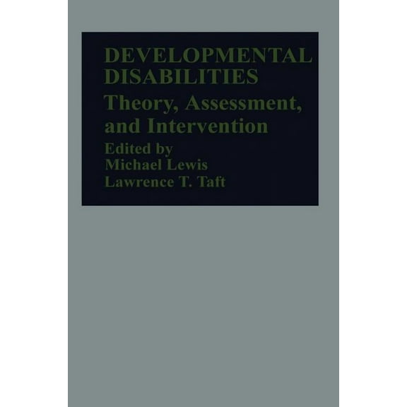 Developmental Disabilities: Theory, Assessment, and Intervention, (Paperback)
