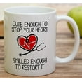 thumbnail image 4 of Funny Mug - Cute Enough To Stop Your Heart Skilled to Restart It Doctor 11 Oz Ceramic Coffee Mugs - Funny, Sarcasm, Motivational, Inspirational birthday gifts for medics, friends, coworkers, 4 of 6
