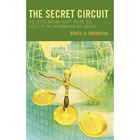 The Secret Circuit The Little Known Court Where The Rules