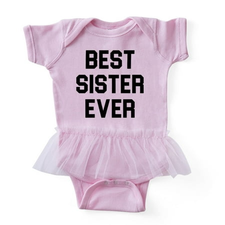 CafePress - Best Sister Ever - Cute Infant Baby Tutu (Best Picnic Blanket Ever)