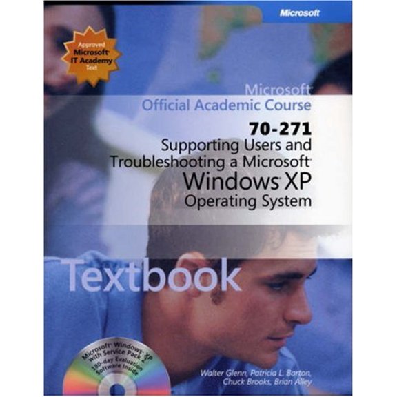 Pre-Owned 70-271 Microsoft Official Academic Course: Supporting Users and Troubleshooting a Microsoft Windows XP Operating System Package (Microsoft Official Academic Course Series)