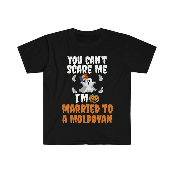 Can't scare me I'm Married to a Moldovan Unisex T-shirt S-3XL Moldova