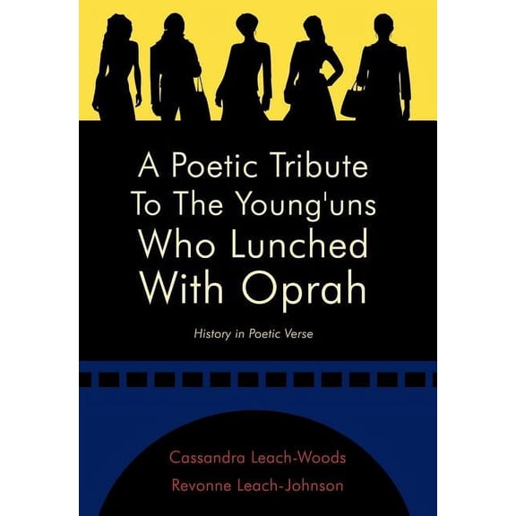 Poetic Tribute to the Young'uns Who Lunched With Oprah : History in Poetic Verse