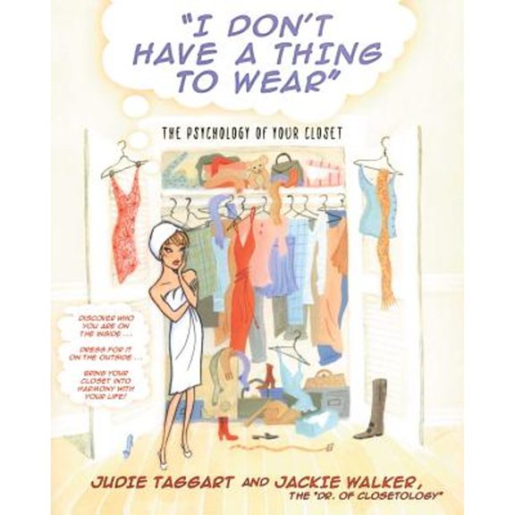 Pre-Owned I Don't Have a Thing to Wear (Paperback) by Judie Taggart, Jackie Walker