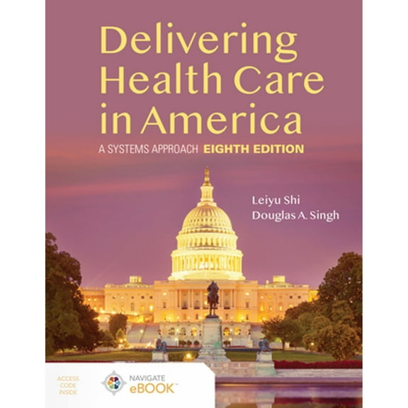 Pre-Owned Delivering Health Care in America: A Systems Approach: . (Paperback) 1284224619 9781284224610