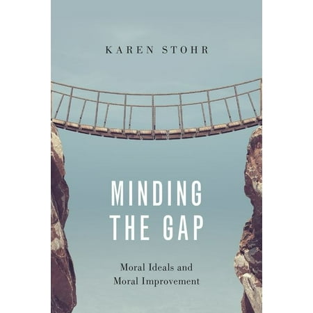 UPC: 9780190867522 | Minding the Gap: Moral Ideals and Moral Improvement (Hardcover)