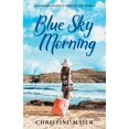 thumbnail image 1 of Pre-Owned Blue Sky Morning: An Inward Journey Around the World (Paperback) 1640850341 9781640850347, 1 of 2
