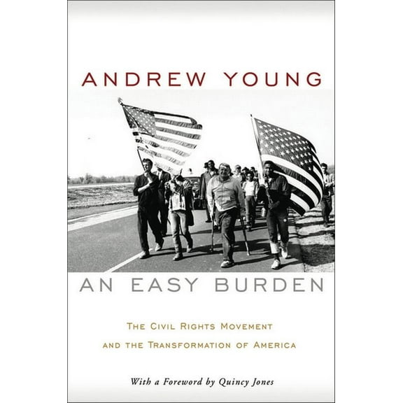 An Easy Burden: The Civil Rights Movement and the Transformation of America, (Paperback)
