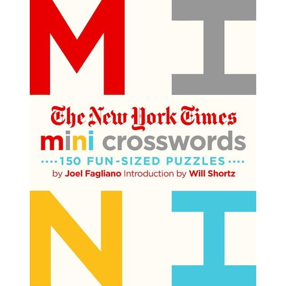 The New York Times Mini Crosswords, Volume 1: 150 Easy Fun-Sized Puzzles, (Paperback)