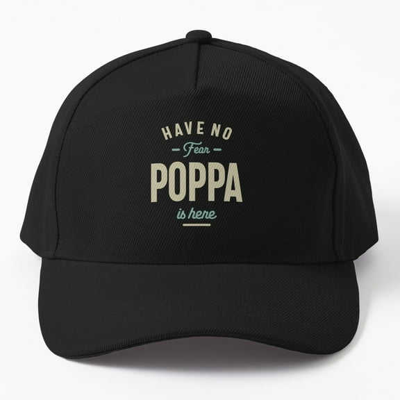 Jahat Have No Fear Poppa Is Here - Dad And Grandpa Cap, Hats For Men, Gift For Him