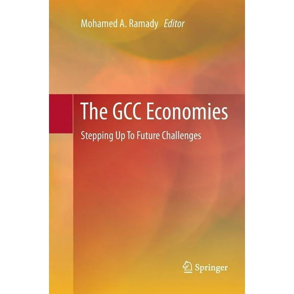 The Gcc Economies: Stepping Up to Future Challenges, (Paperback)