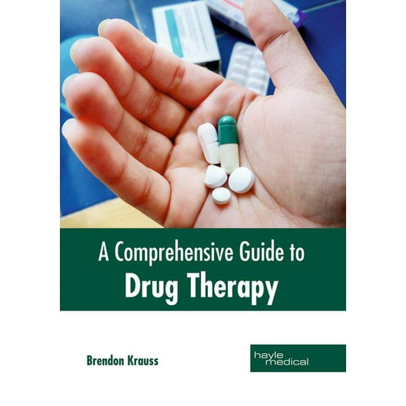A Comprehensive Guide to Drug Therapy, (Hardcover)