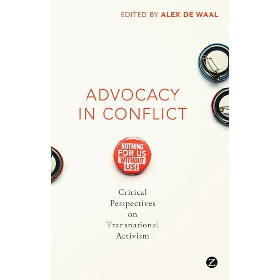 Advocacy in Conflict: Critical Perspectives on Transnational Activism, (Paperback)