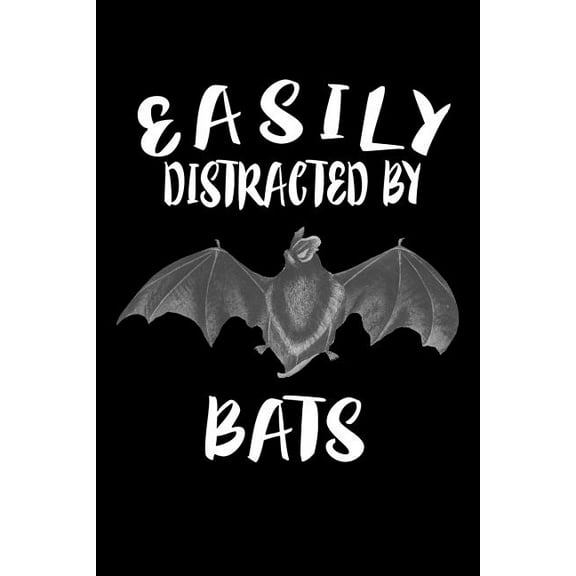 Easily Distracted By Bats: Animal Nature Collection (Paperback)