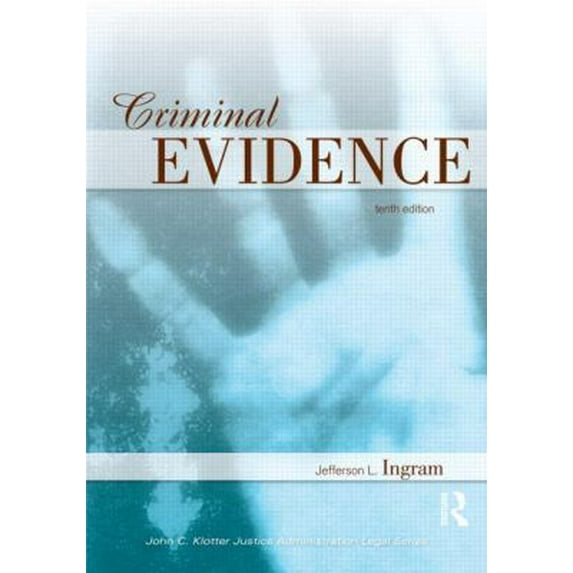 Pre-Owned Criminal Evidence (John C. Klotter Justice Administration Legal Series) (Paperback) 1422461416 9781422461419
