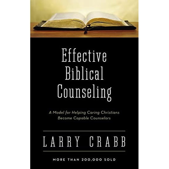 Pre-Owned Effective Biblical Counseling: A Model for Helping Caring Christians Become Capable Counselors (Hardcover) 0310225701 9780310225706