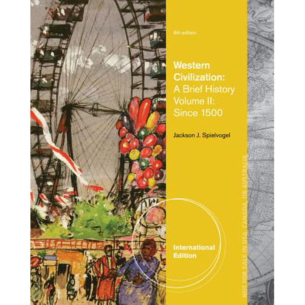 Western Civilization, Volume 2 A Brief History Since 1500 Walmart