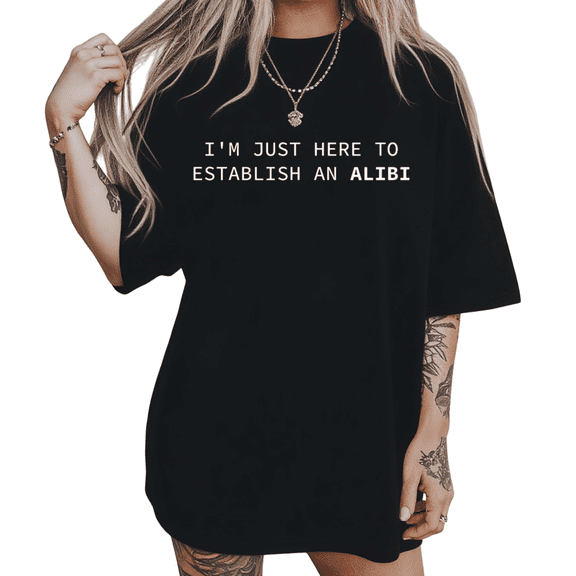UNISHE Womens Sarcastic Alibi Quote Print Short Sleeve Crewneck T-Shirt S-5XL Black Tops
