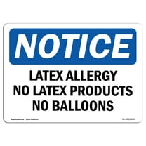 OSHA Notice Signs - Latex Allergy No Latex Products No Balloons | Decal | Protect Your Business, Work Site, Warehouse |  Made in the USA