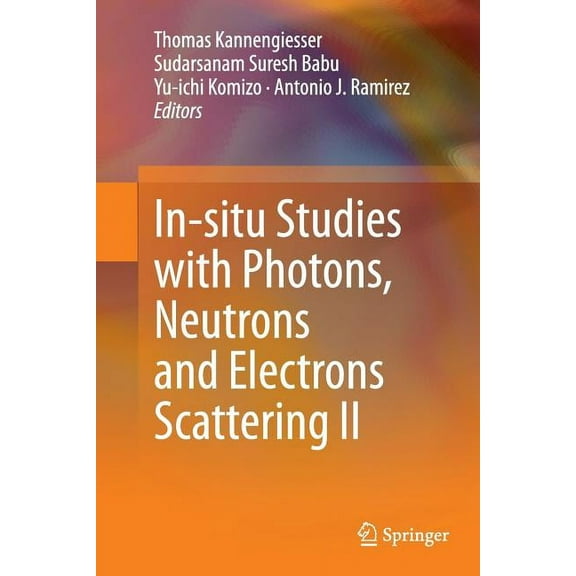 In-Situ Studies with Photons, Neutrons and Electrons Scattering II, (Paperback)