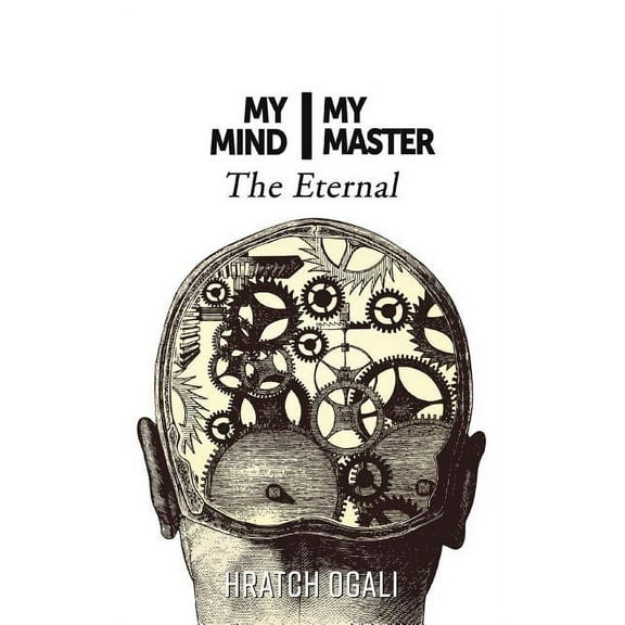 My Mind My Master: The Eternal, (Paperback)