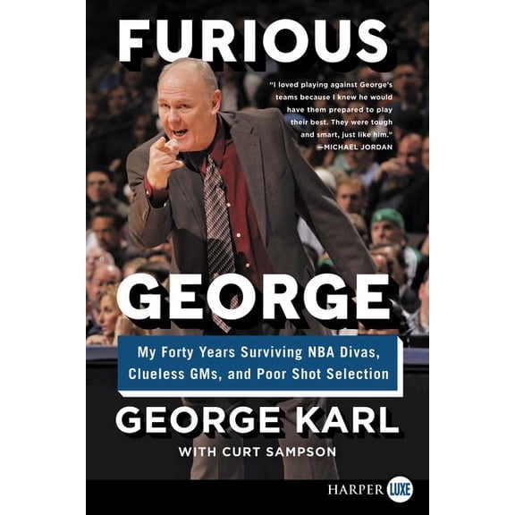 Furious George: My Forty Years Surviving NBA Divas, Clueless Gms, and Poor Shot Selection, (Paperback)
