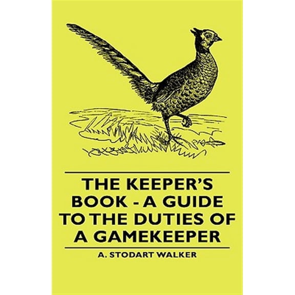 Pre-Owned Keeper's Book : A Guide to the Duties of a Gamekeeper