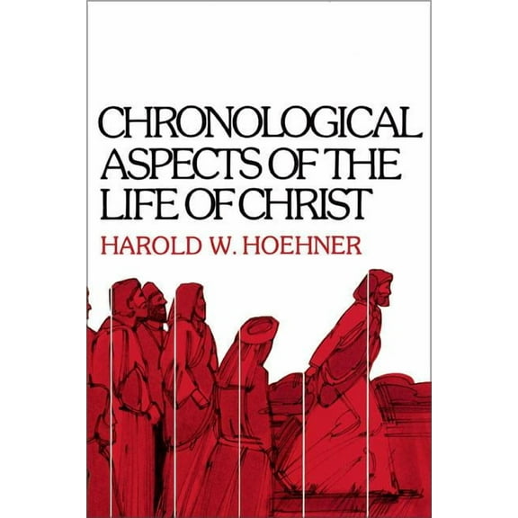 Chronological Aspects of the Life of Christ, (Paperback)