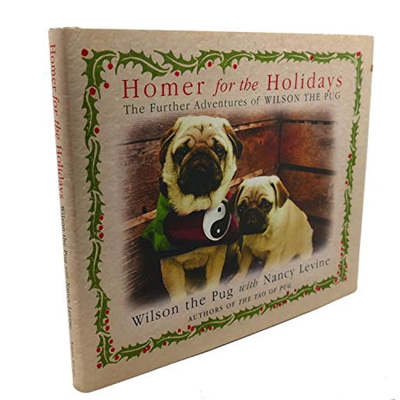 Pre-Owned Homer for the Holidays: The Further Adventures of Wilson the Pug (Hardcover) 067003360X 9780670033607