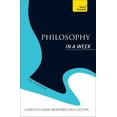 thumbnail image 1 of Pre-Owned Philosophy In a Week (Teach Yourself) (Paperback) 1444196138 9781444196139, 1 of 1