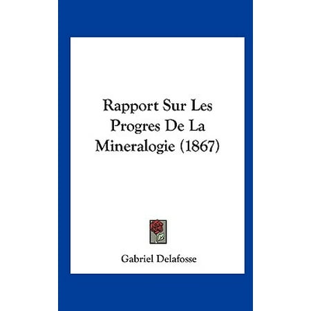 b005r6mgpe rapport sur les progres de rapport sur les progres de la mineralogie 1867 walmart b005r6mgpe rapport sur les progres de rapport sur les progres de la mineralogie 1867 walmart