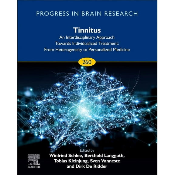 Progress in Brain Research Tinnitus - An Interdisciplinary Approach Towards Individualized Treatment: Volume 260, Book 260, (Hardcover)