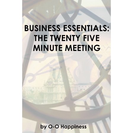 Business Essentials: the Twenty Five Minute Meeting - (Best Meeting Minutes App)