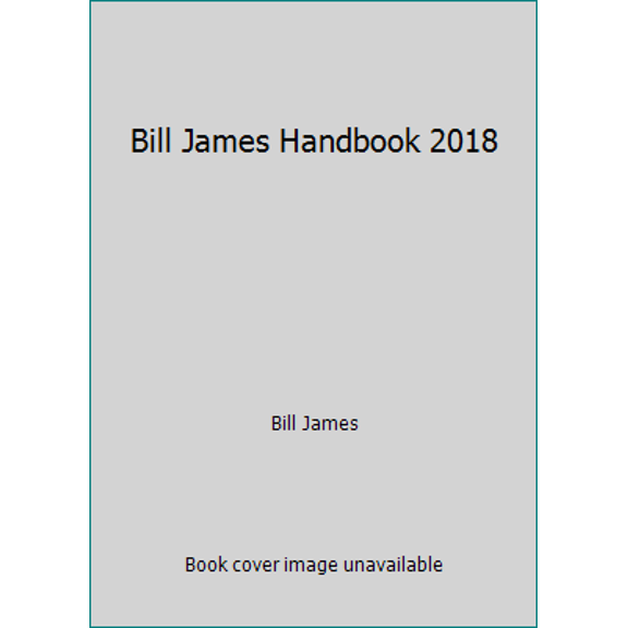 Pre-Owned Bill James Handbook 2018 (Paperback) 0879465905 9780879465902