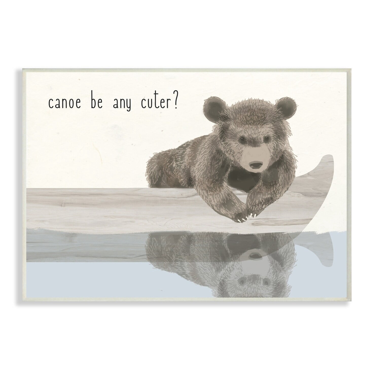 The Kids Room By Stupell Canoe Be Any Cuter Grey Blue and Off White Soft Nursery Neutral Baby Bear Wall Plaque Art, 10 x 15