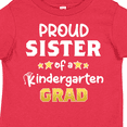 thumbnail image 4 of Inktastic Proud Sister of a Kindergarten Grad Girls Toddler T-Shirt, 4 of 5