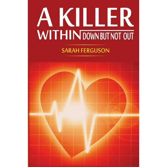 A Killer Within. Down But Not Out. (Paperback)