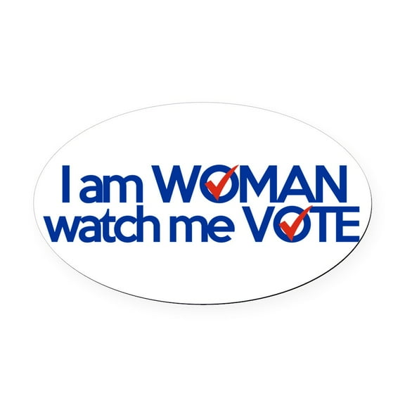 CafePress - I Am Woman Watch Me Vote - Oval Car Magnet