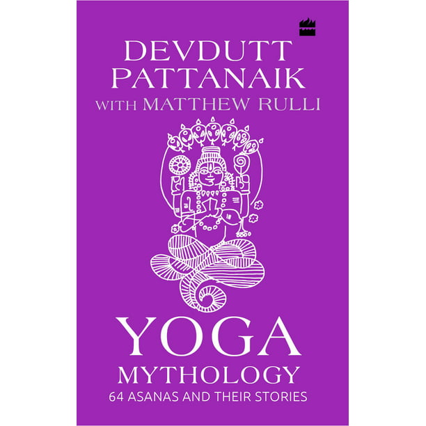 Yoga Mythology: 64 Asanas and Their Stories (Hardcover) - Walmart.com ...