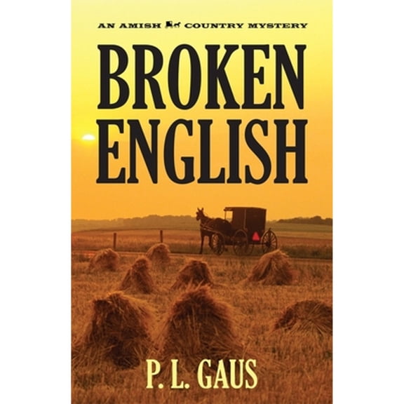 Pre-Owned Broken English: An Amish Country Mystery (Paperback) 0821413260 9780821413265