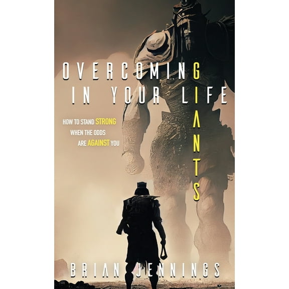Overcoming Giants In Your Life, (Paperback)