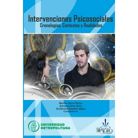 Intervenciones psicosociales: CronologÃas, contextos y realidades, (Paperback)